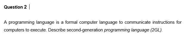 Solved A programming language is a formal computer language | Chegg.com
