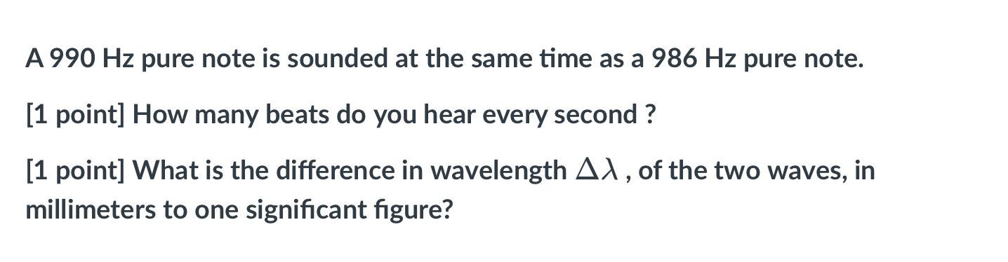 Solved A 990 Hz pure note is sounded at the same time as a | Chegg.com