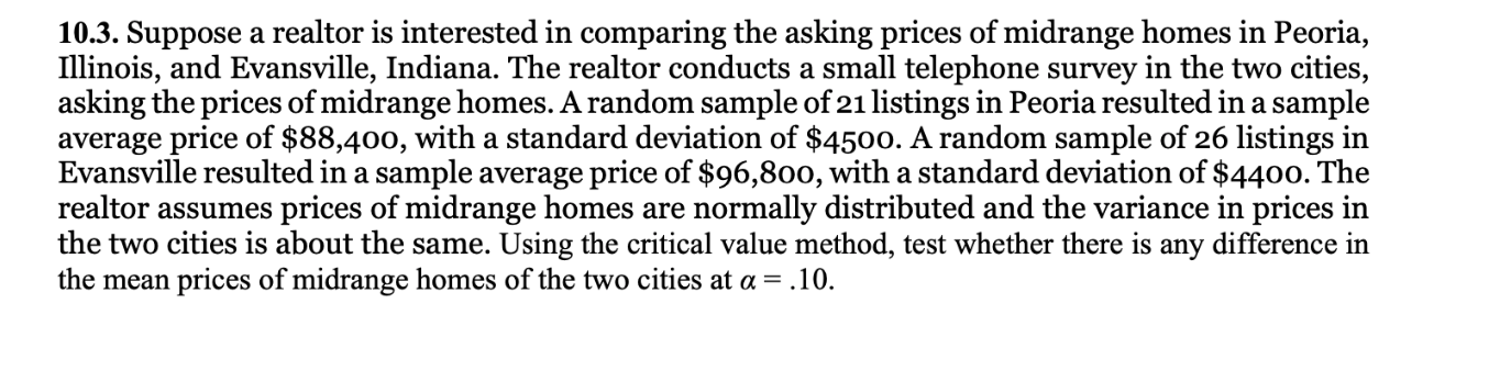 Solved 10.3. Suppose a realtor is interested in comparing | Chegg.com