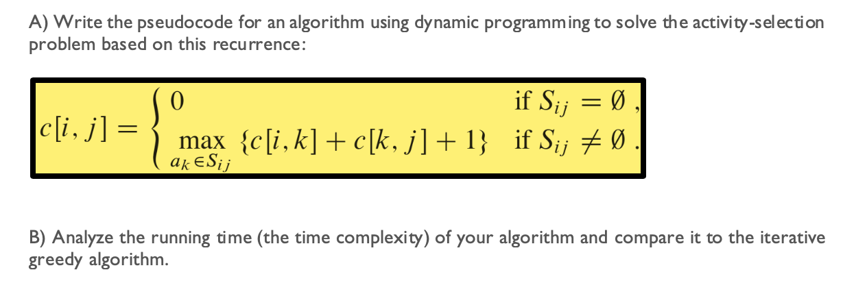 Solved A Write The Pseudocode For An Algorithm Using Dyn Chegg Com