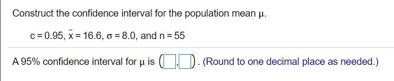 Solved Construct the confidence interval for the population | Chegg.com