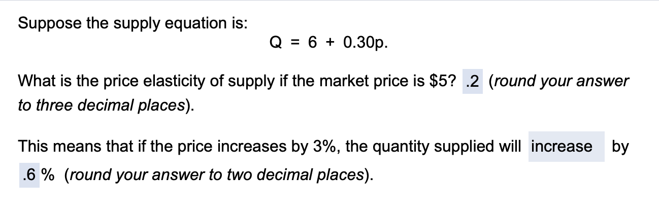 Solved Suppose the supply equation is: Q=6+0.30p. What is | Chegg.com