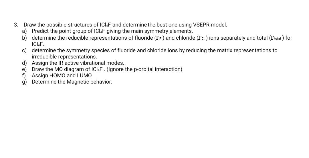 Solved 3 Draw The Possible Structures Of Icl4 F And