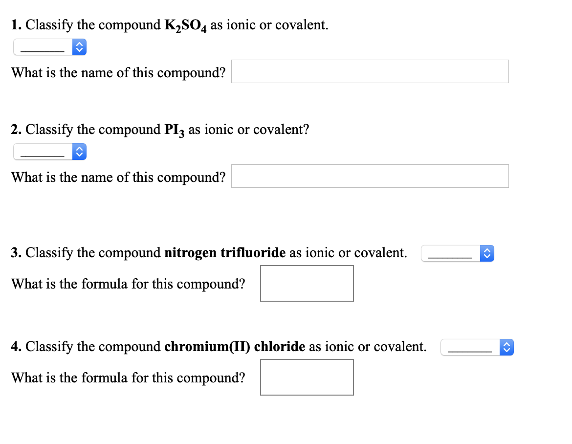 Solved 1. Classify the compound K2SO4 as ionic or covalent. | Chegg.com