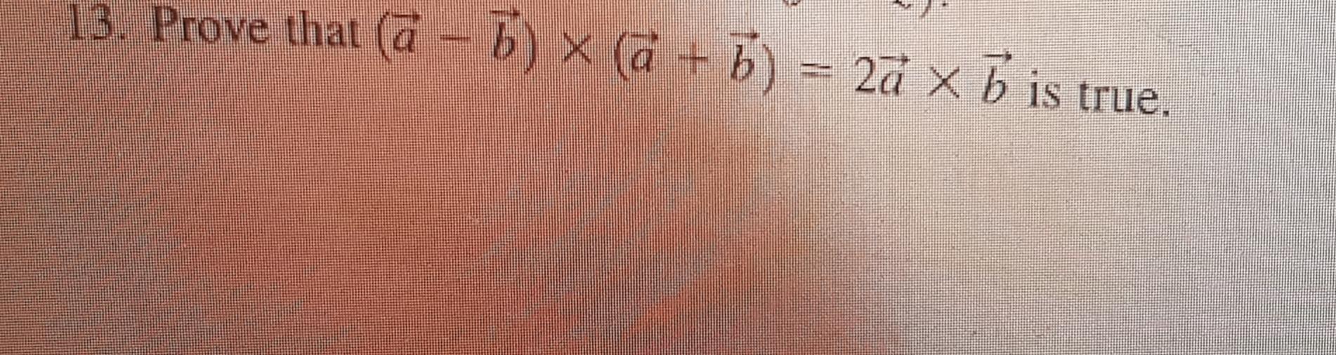 Solved (a−b)×(a+b)=2a×b | Chegg.com