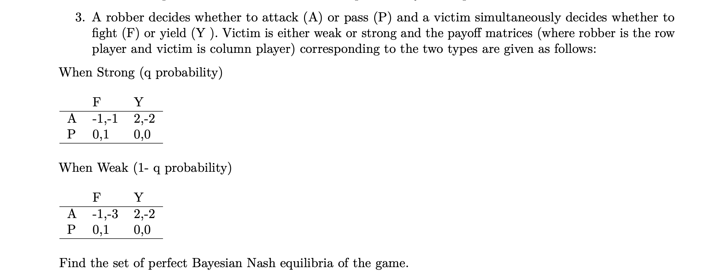 Solved 3. A robber decides whether to attack (A) or pass (P) | Chegg.com
