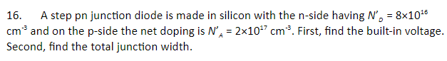 Solved 16. A step pn junction diode is made in silicon with | Chegg.com