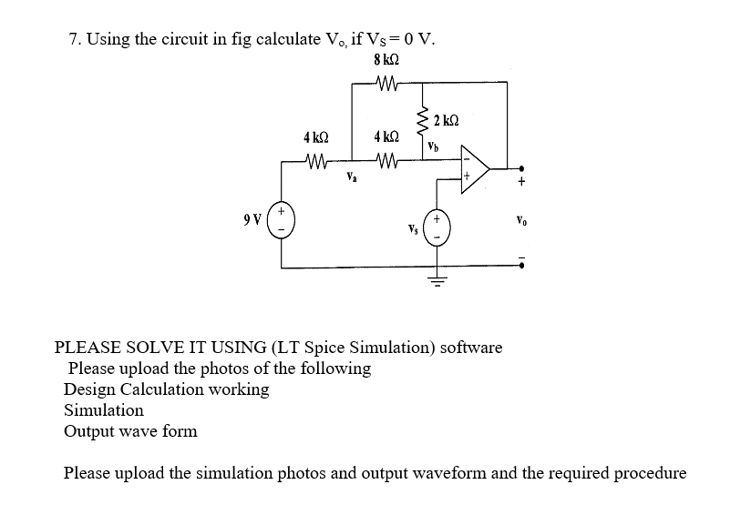 Solved PLEASE SOLVE IT USING (LT Spice Simulation) software