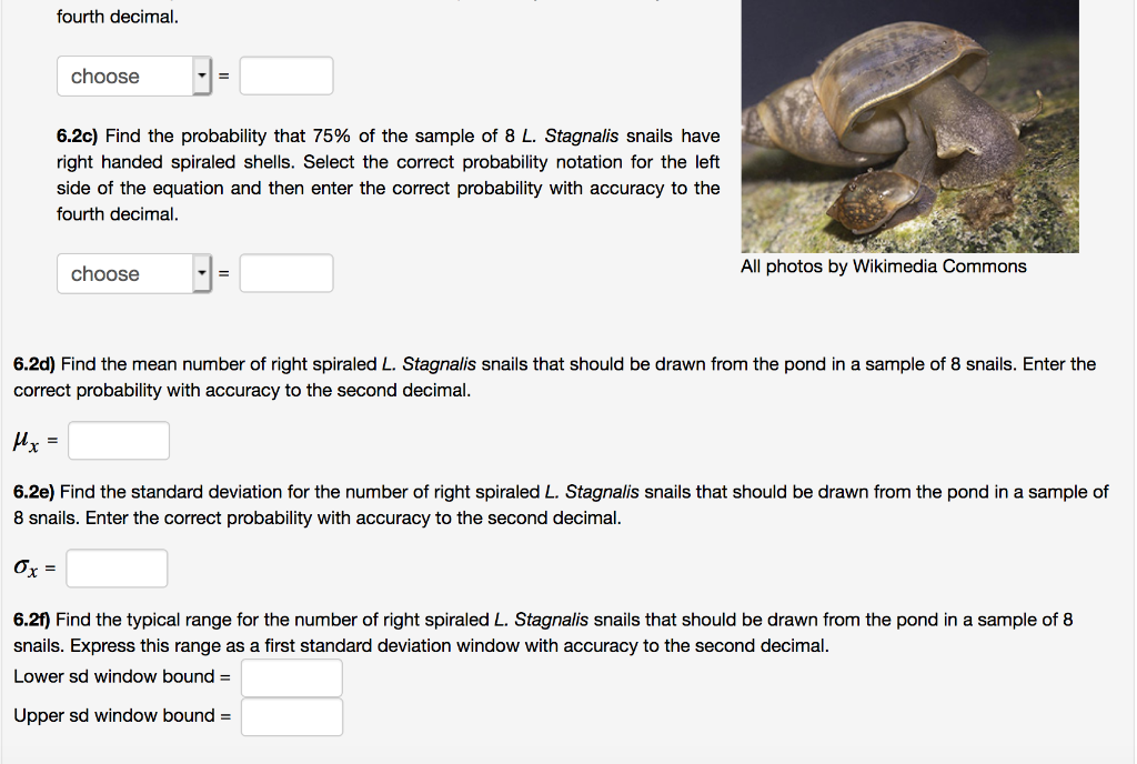 Solved 6.2) The Shell of the Giant Pond Snail Can Have Right | Chegg.com