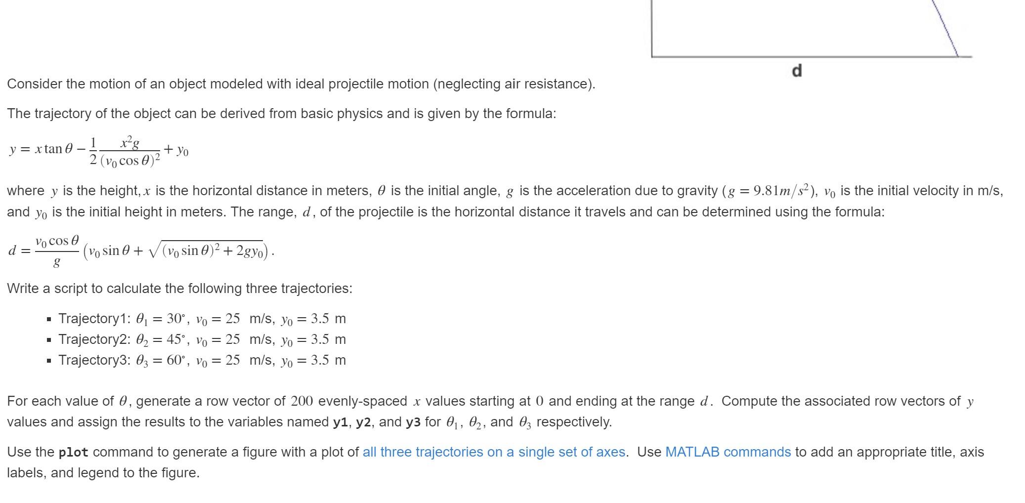 Consider the motion of an object modeled with ideal projectile motion (neglecting air resistance).
The trajectory of the obje