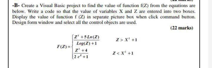 Solved -B- Create a Visual Basic project to find the value | Chegg.com