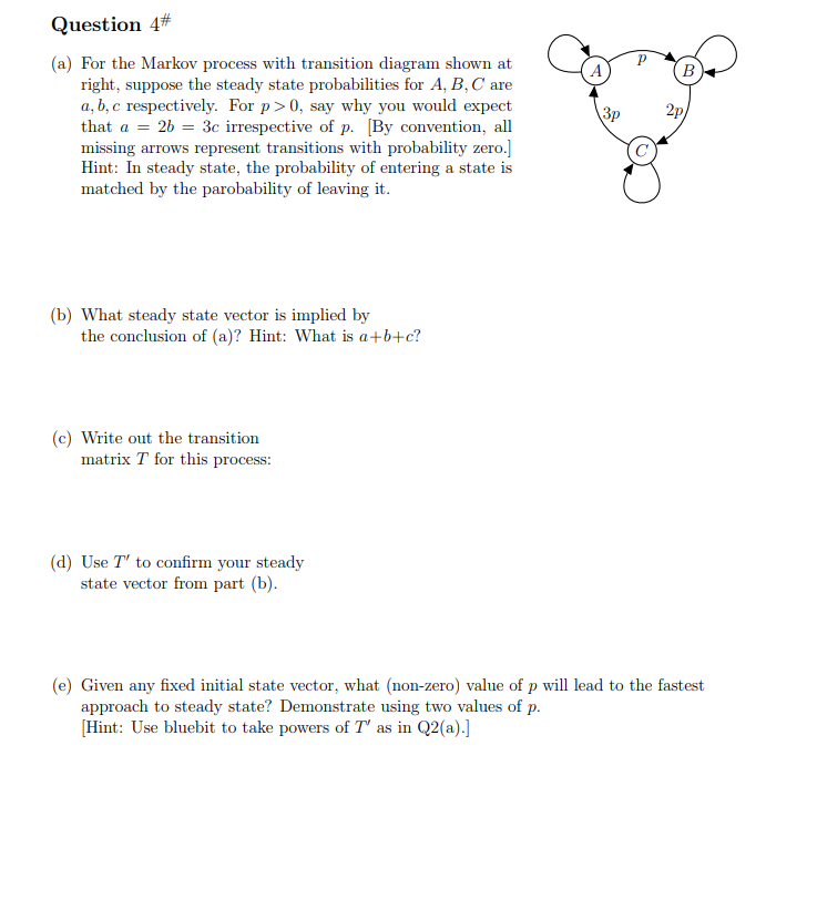 Solved Question 4 (a) For the Markov process with transition | Chegg.com