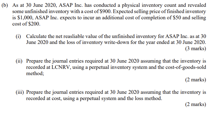 Solved (b) As at 30 June 2020, ASAP Inc. has conducted a | Chegg.com