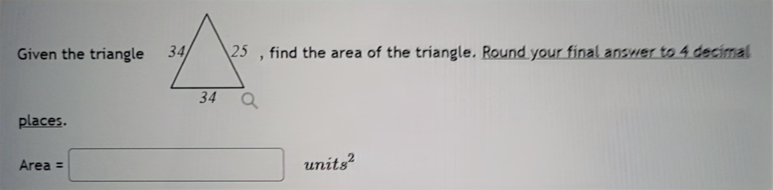 Solved Given The Triangle , Find The Area Of The Triangle. | Chegg.com