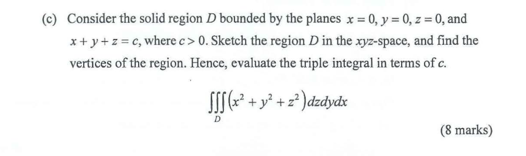 Solved (c) Consider the solid region D bounded by the planes | Chegg.com