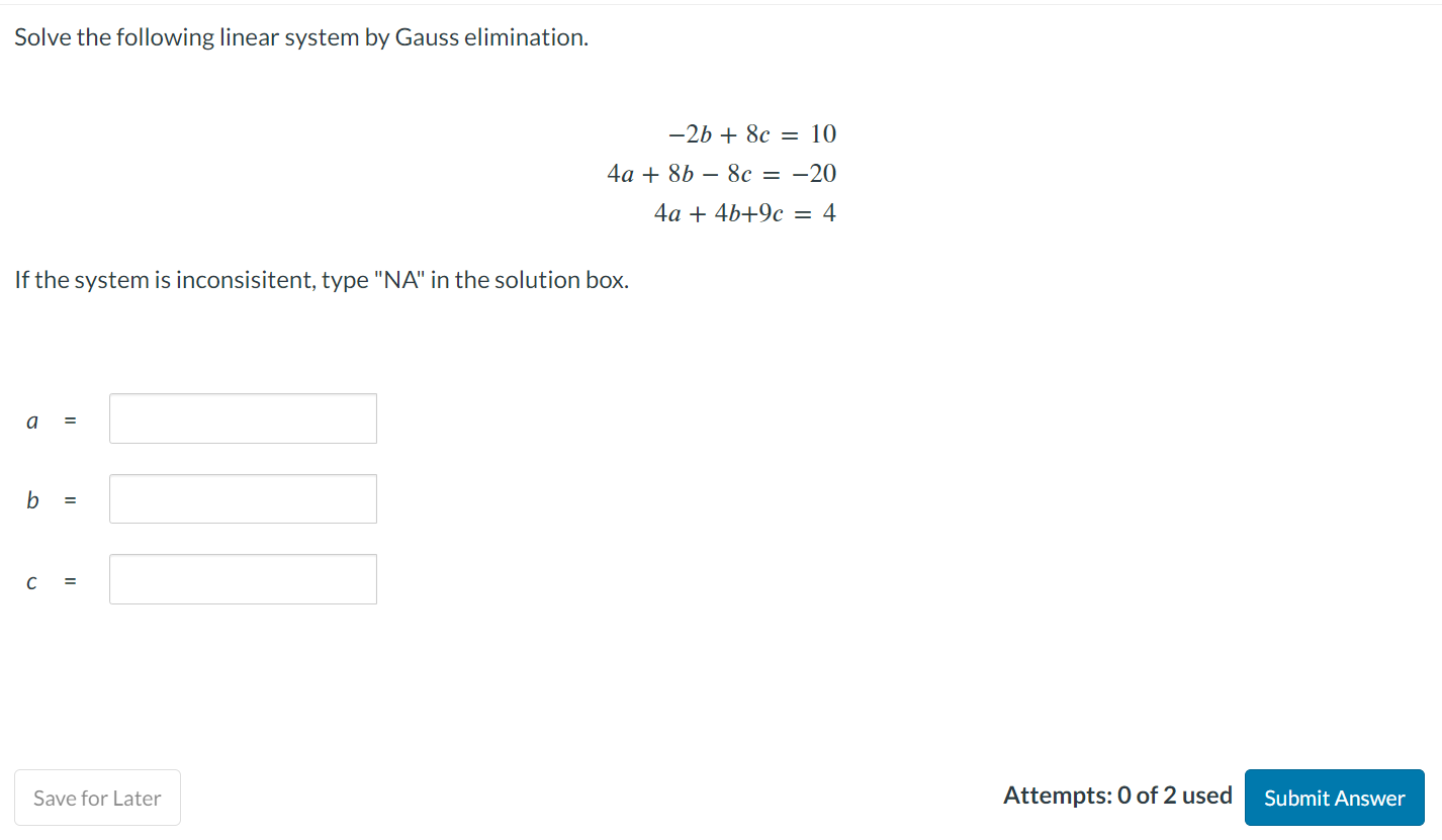 Solved Solve the following linear system by Gauss | Chegg.com