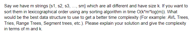 Solved Say we have m strings {s1, s2, 3, ..., sm} which are | Chegg.com