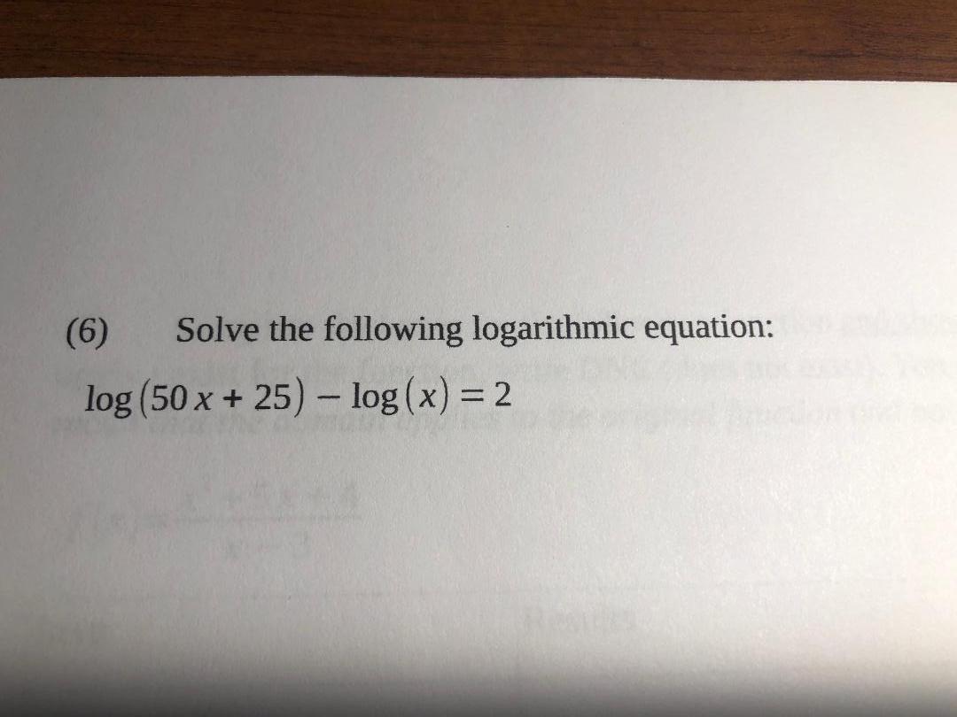 Solved (6) Solve the following logarithmic equation: log (50 | Chegg.com