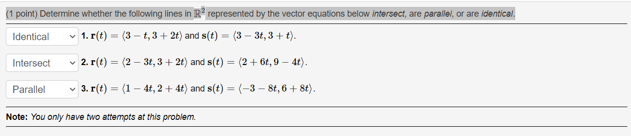 Solved (1 point) Determine whether the following lines in | Chegg.com
