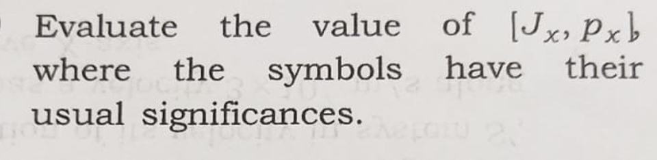 Solved Evaluate the value of Jx,pxwhere the symbols have | Chegg.com