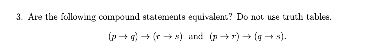 Solved 3. Are the following compound statements equivalent? | Chegg.com