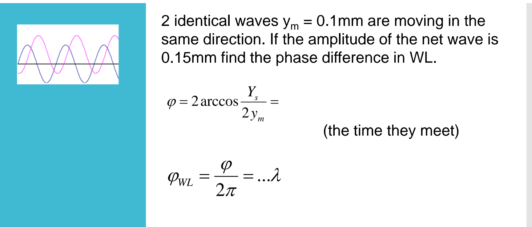 Solved 2 ﻿identical Waves Ym=0.1mm ﻿are Moving In Thesame | Chegg.com