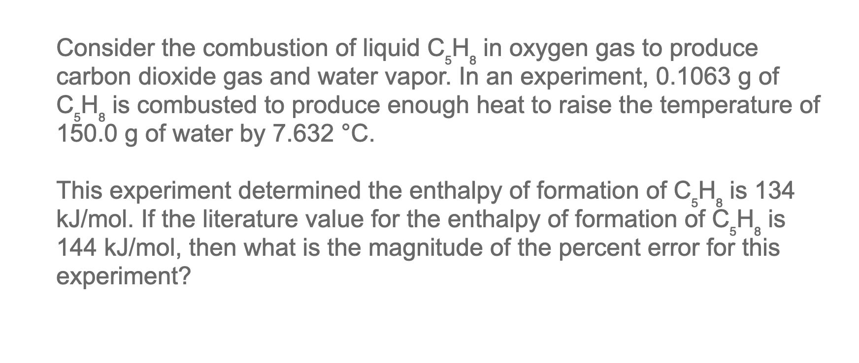 Solved 8 Consider the combustion of liquid CH in oxygen gas 