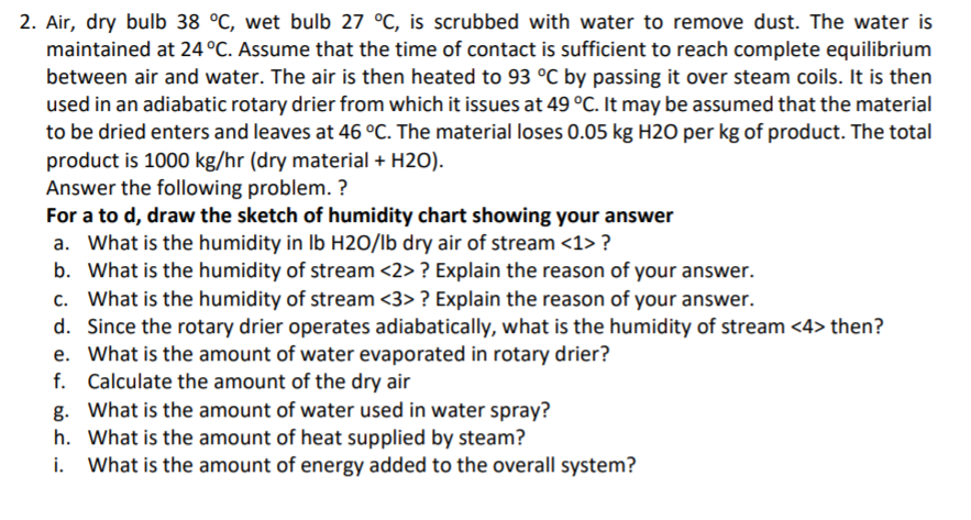 Solved 2. Air, Dry Bulb 38 °C, Wet Bulb 27 °C, Is Scrubbed | Chegg.com