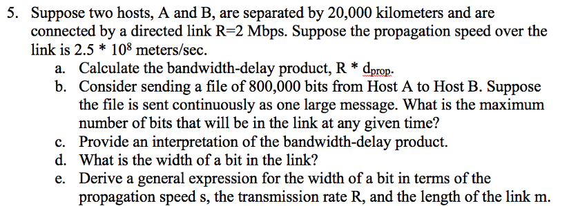 Solved Suppose Two Hosts, A And B, Are Separated By 20,000 | Chegg.com