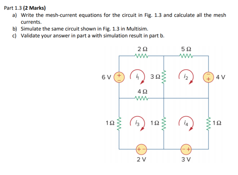 Solved Part 1.3 (2 Marks) A) Write The Mesh-current | Chegg.com