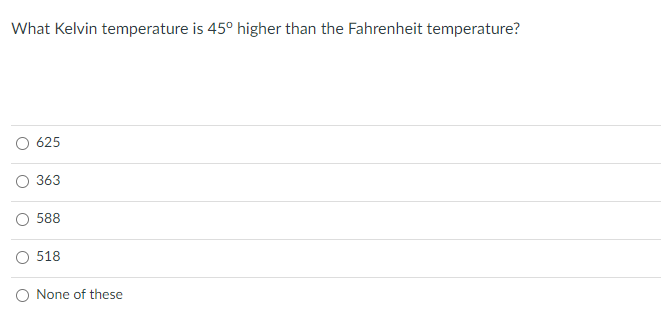 Solved What Kelvin temperature is 45° higher than the | Chegg.com