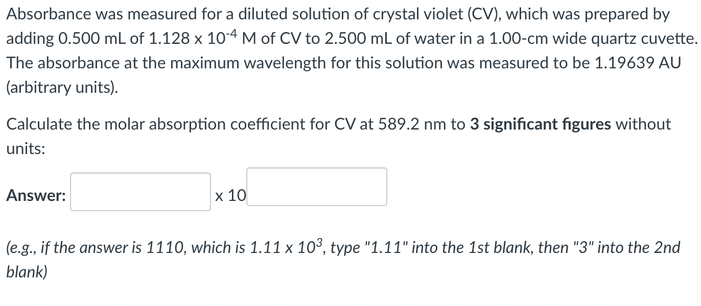 Absorbance was measured for a diluted solution of crystal violet (CV), which was prepared by adding \( 0.500 \mathrm{~mL} \) 