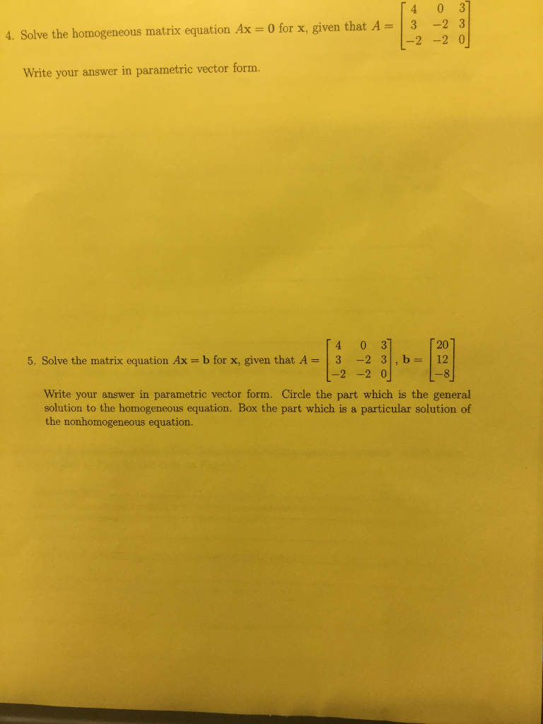 Solving Homogeneous Problem Matrix Solved 4 0 3 4. Solve the homogeneous matrix equation Ax 0 | Chegg.com