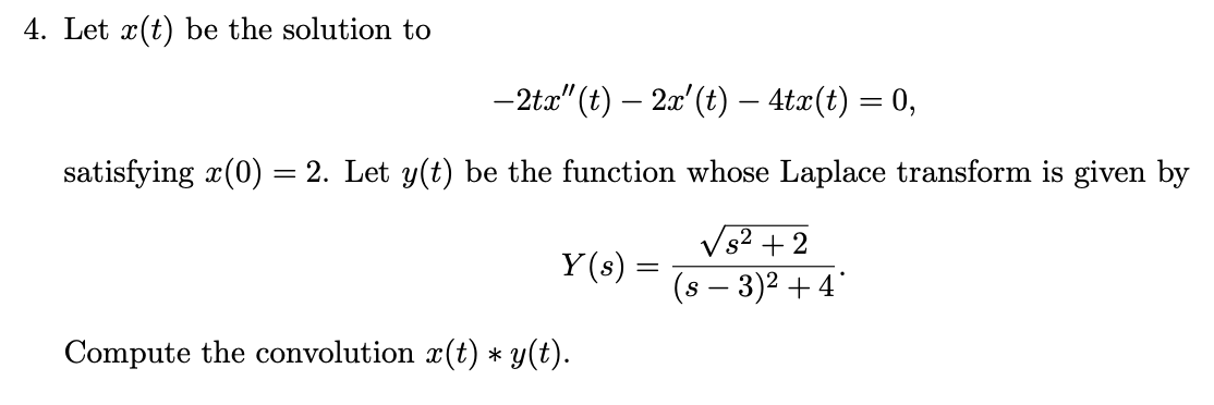 Solved 4 Let A T Be The Solution To 2tx T 2x T Chegg Com