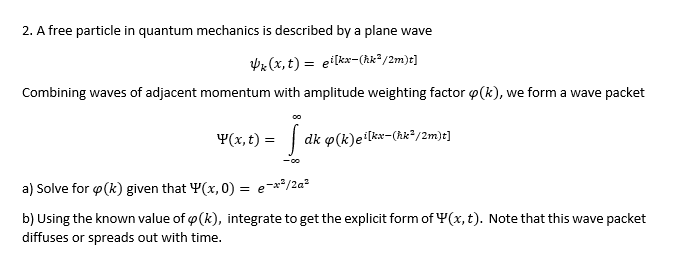 Solved 2. A Free Particle In Quantum Mechanics Is Described | Chegg.com