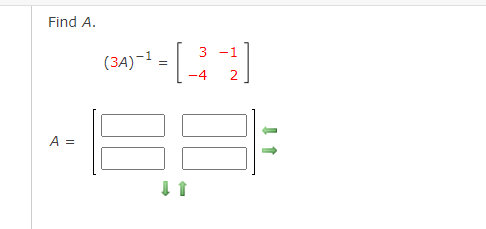 Solved Find A. 3 -1 (3A)-1 -2 [ = -2] -4 A = | Chegg.com