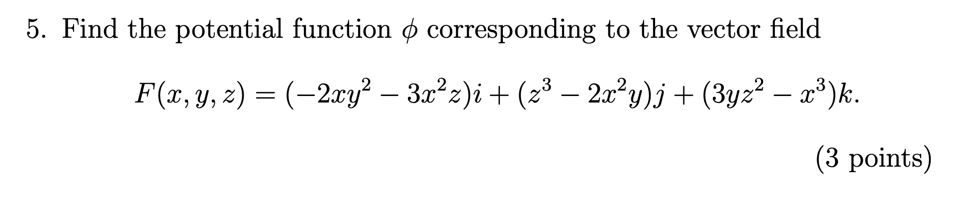 Solved Find the potential function φ corresponding to the | Chegg.com