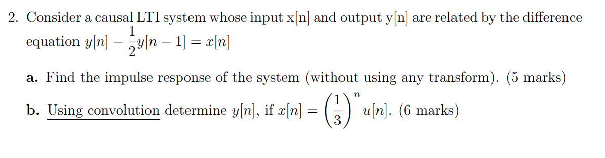 Solved 2. Consider a causal LTI system whose input x[n] and | Chegg.com