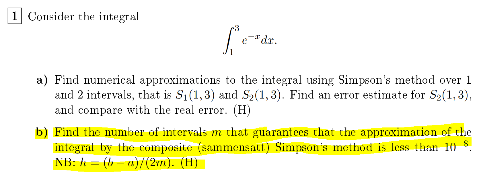 Solved 1 Consider The Integral E Dx A Find Numerical Chegg Com
