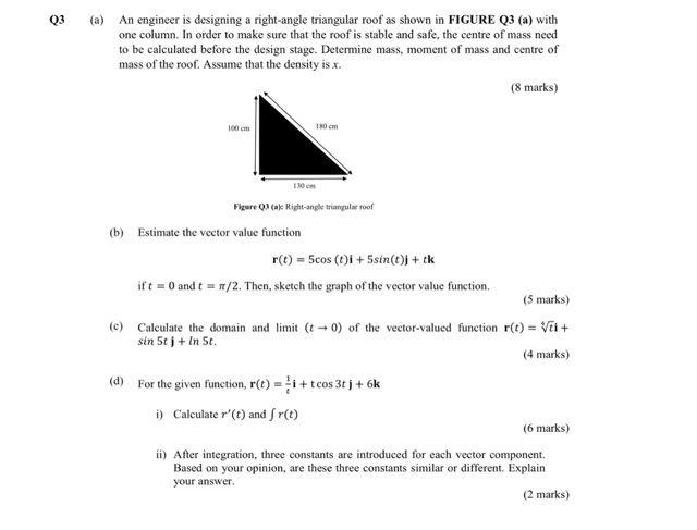 (a) An engincer is designing a right-angle triangular roof as shown in FIGURE Q3 (a) with one column. In order to make sure t