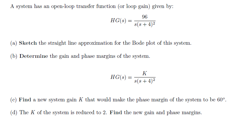 Solved A system has an open-loop transfer function (or loop | Chegg.com