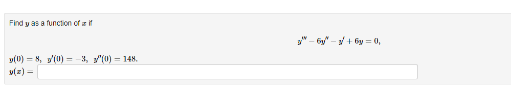 Find \( y \) as a function of \( x \) if \[ y^{\prime \prime \prime}-6 y^{\prime \prime}-y^{\prime}+6 y=0 \] \( y(0)-8 \quad