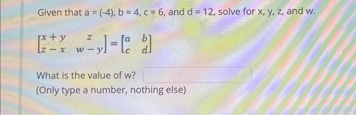 Solved Given That A = (-4), B = 4, C = 6, And D = 10, Solve | Chegg.com