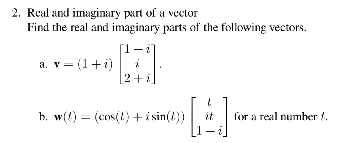 Solved Real and imaginary part of a vector Find the real and | Chegg.com