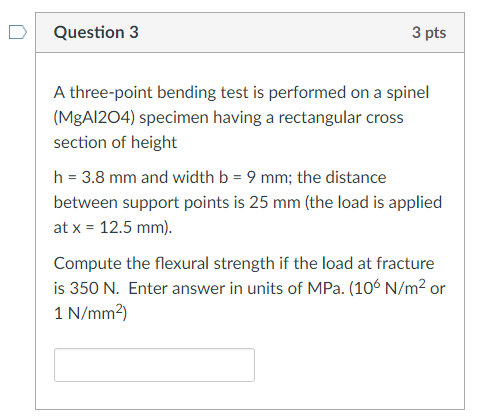 Solved DQuestion 3 3 pts A three-point bending test is | Chegg.com