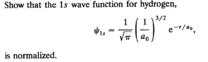 Solved Show that the 1s wave function for hydrogen, 1 (1 3/2 | Chegg.com
