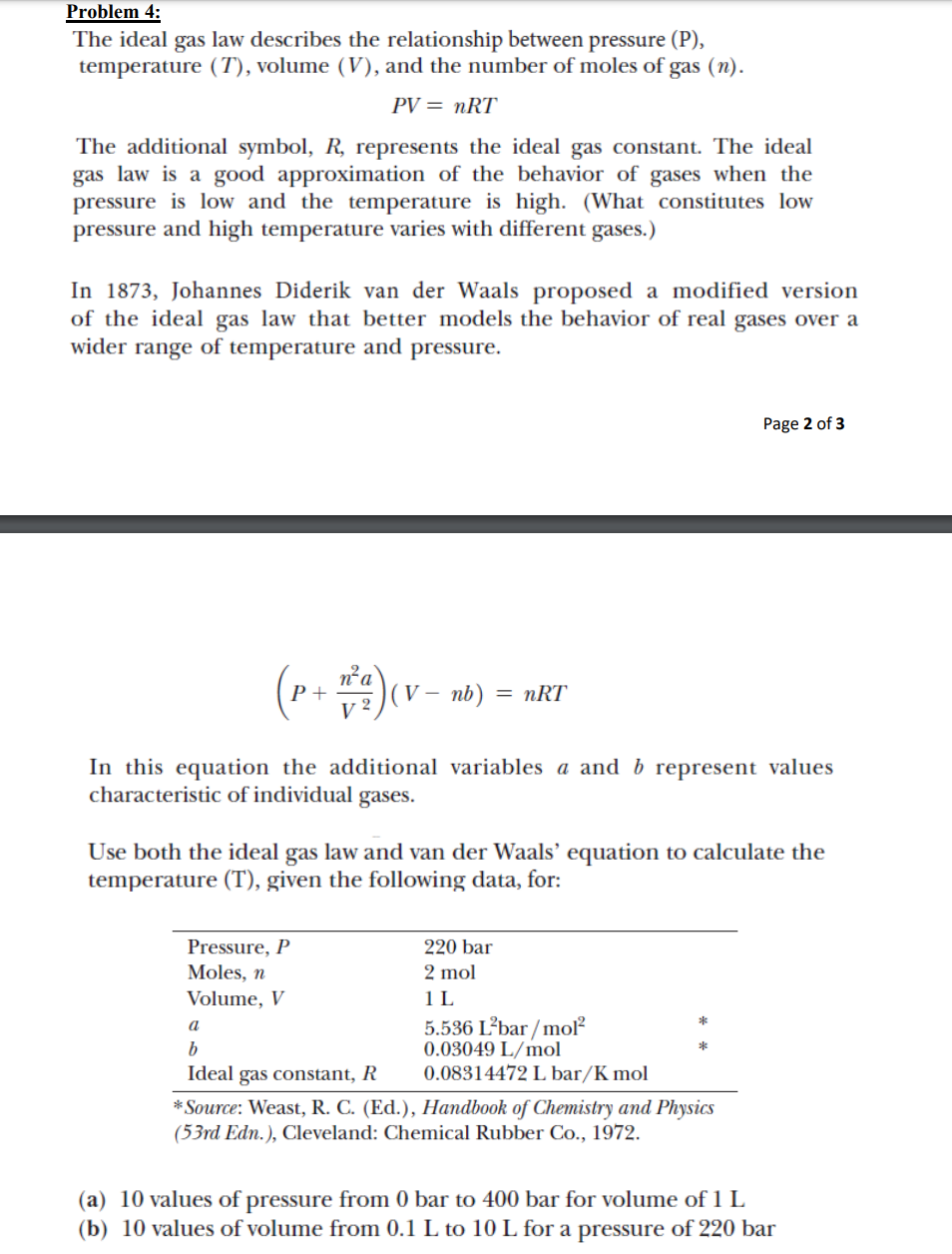 Problem 4: The ideal gas law describes the