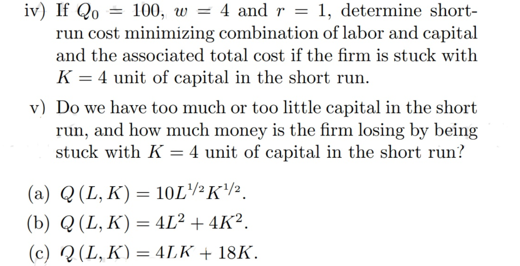 Solved Iv) If Q0-100, W-4 And = 1, Determine Short- Run Cost 