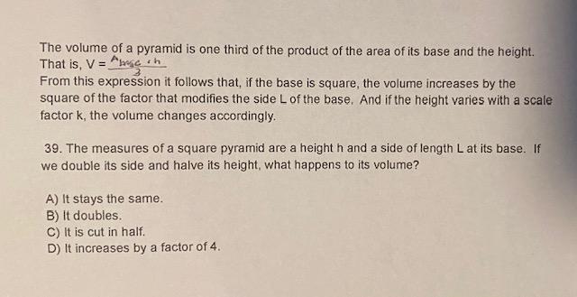 The volume of a pyramid is one third of the product of the area of its base and the height. That is, V. -Ange From this expre