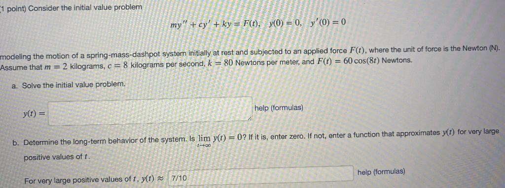 Solved 1 point) Consider the initial value problem my